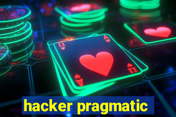 hacker pragmatic